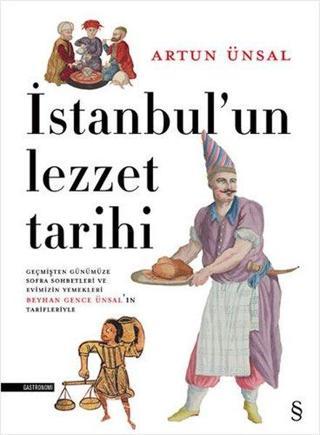 İstanbul'un Lezzet Tarihi Artun Ünsal Everest Yayınları