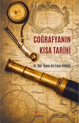 Coğrafyanın Kısa Tarihi - Ali Ergin Gümüş - Kriter