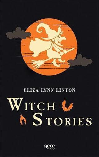 Wıtch Storıes - Eliza Lynn Linton - Gece Kitaplığı