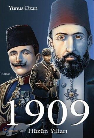 1909 Hüzün Yılları - Yunus Ozan - Gülbey Yayınları