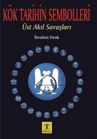 Kök Tarihin Semboller0 0 i-Üst Akıl Savaşları - İbrahim Denk - Rönesans Yayınları
