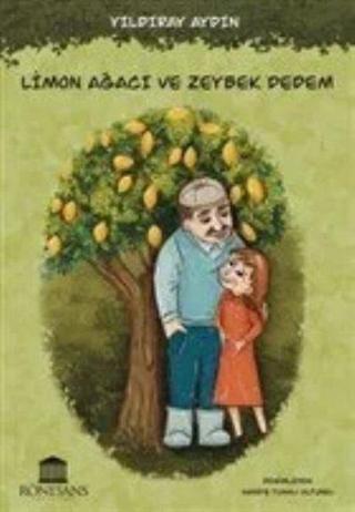 Limon Ağacı ve Zeybek Dedem - Yıldıray Aydın - Rönesans Yayınları