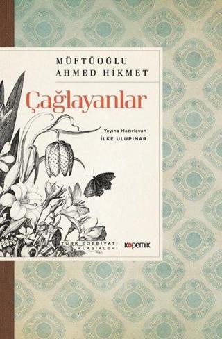 Çağlayanlar - Türk Edebiyatı Klasikleri - Müftüoğlu Ahmed Hikmet - Kopernik Kitap