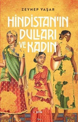 Hindistan'ın Dulları ve Kadın - Zeynep Yaşar - Kopernik Kitap