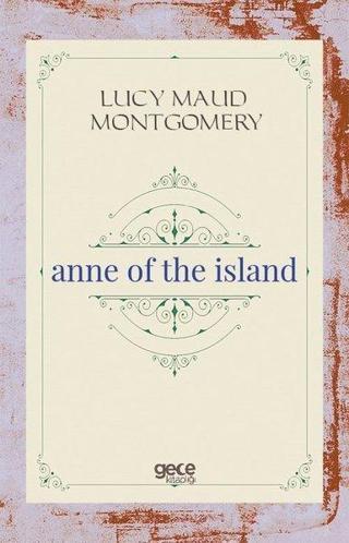 Anne Of The Island - Lucy Maud Montgomery - Gece Kitaplığı