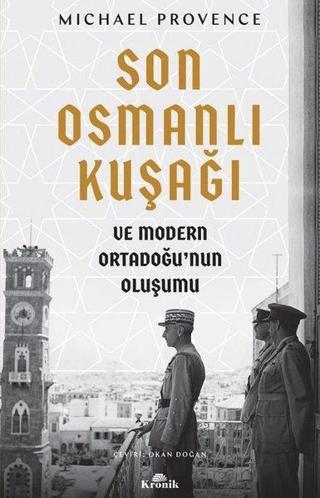 Son Osmanlı Kuşağı - Michael Provence - Kronik Kitap