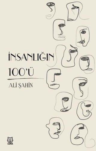 İnsanlığın 100'ü - Ali Şahin - Luna Yayınları