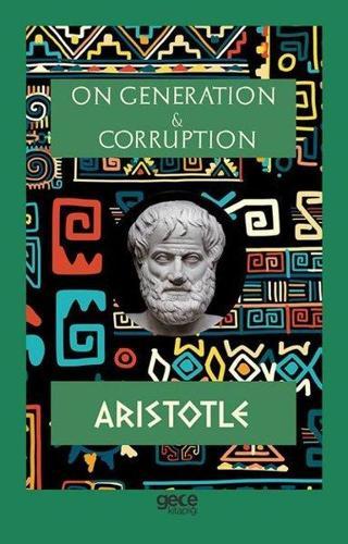 On Generatıon & Corruptıon Aristotle  Gece Kitaplığı