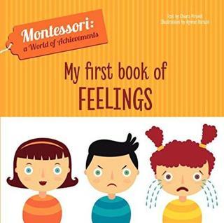My First Book of Feelings (Montessori World of Achievements) - Chiara Piroddi - White Star