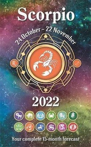 Horoscopes 2022: Scorpio - Igloo Books  - Igloo Books Ltd