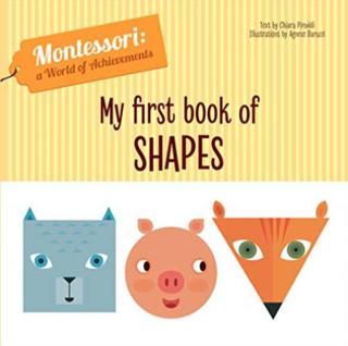 My First Book of Shapes (Montessori World of Achievements) - Chiara Piroddi - White Star