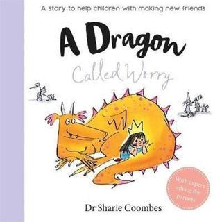 A Dragon Called Worry - Sharie Coombes - Igloo Books Ltd