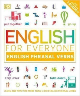 English for Everyone English Phrasal Verbs: Learn and Practise More Than 1000 English Phrasal Verbs - Kolektif  - Dorling Kindersley Publisher