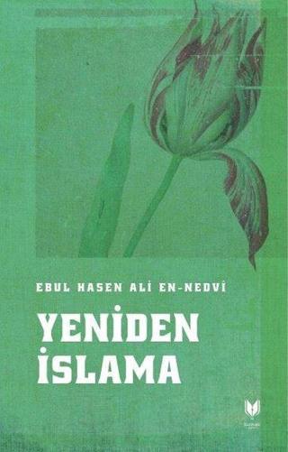 Yeniden İslama Ebu'l Hasan Ali El-Hasani En-Nedvi Rabbani Yayınevi