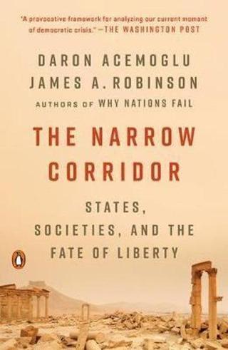 The Narrow Corridor: States Societies and the Fate of Liberty - Daron Acemoğlu - Random House