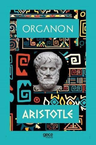 Organon - Aristotle  - Gece Kitaplığı