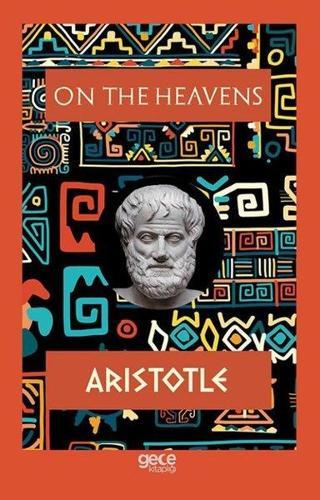 On the Heavens - Aristotle  - Gece Kitaplığı