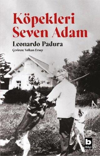 Köpekleri Seven Adam - Leonardo Padura - Bilgi Yayınevi