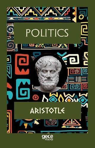 Politics - Aristotle  - Gece Kitaplığı