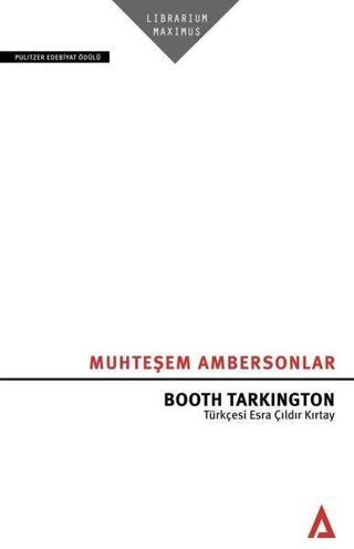 Muhteşem Ambersonlar Booth Tarkington Kanon Kitap