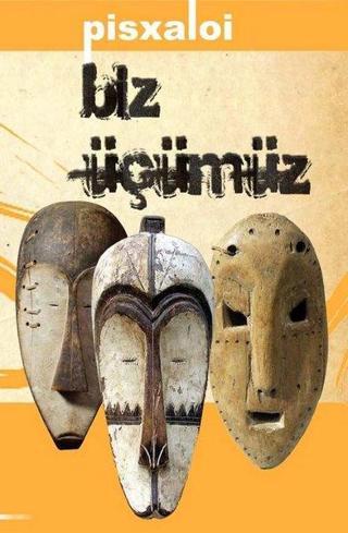 Biz Üçümüz - Pisxaloi  - Platanus Publishing