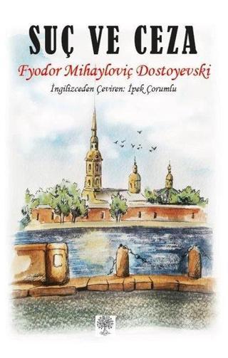 Suç ve Ceza - Fyodor Mihayloviç Dostoyevski - Platanus Publishing