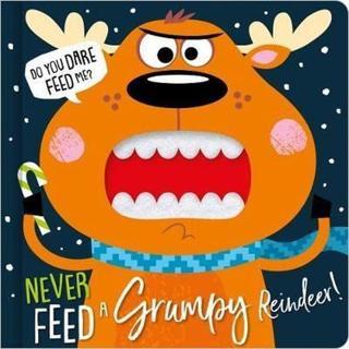 Never Feed A Grumpy Reindeer (board book) - Rosie Greening - Make Believe Ideas