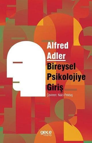 Bireysel Psikolojiye Giriş - Alfred Adler - Gece Kitaplığı