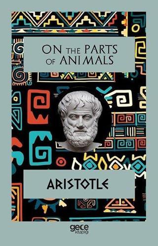 On the Parts of Animals - Aristotle  - Gece Kitaplığı