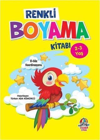 Renkli Boyama Kitabı 2-3 Yaş - Türkan Ada Kömürcü - Yağmur Çocuk