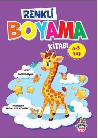 Renkli Boyama Kitabı 4-5 Yaş - Türkan Ada Kömürcü - Yağmur Çocuk