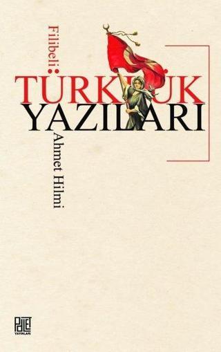Türklük Yazıları Filibeli Ahmet Hilmi Palet Yayınları