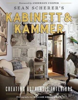 Kabinett & Kammer: Creating Authentic Interiors - Sean Scherer - Thames & Hudson