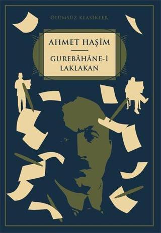 Gurebahane-i Laklakan - Ölümsüz Klasikler - Ahmet Haşim - Kapı Yayınları