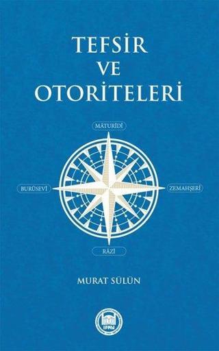 Tefsir ve Otoriteleri - Murat Sülün - M. Ü. İlahiyat Fakültesi Vakfı Yayı