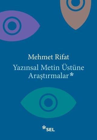 Yazınsal Metin Üstüne Araştırmalar - Mehmet Rıfat - Sel Yayıncılık
