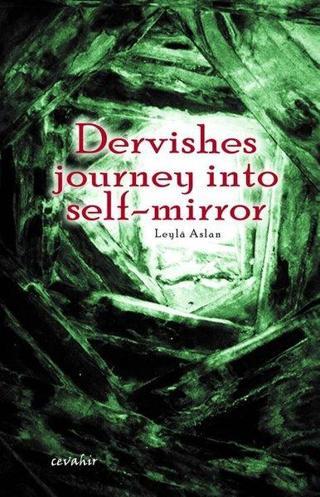 Dervishes Journey into Self-Mirror - Aydın Mutlu Dinçoğul - Demos Yayınları