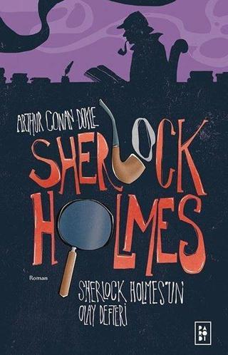 Sherlock Holmes 5 - Sherlock Holmes'un Olay Defteri - Arthur Conan Doyle - Parodi Yayınları
