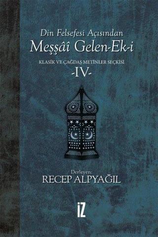 Din Felsefesi Açısından Meşşai Gelen-Ek-i 4 - Recep Alpyağıl - İz Yayıncılık