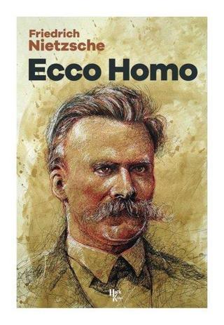 Ecco Homo - Friedrich Nietzsche - Halk Kitabevi Yayınevi