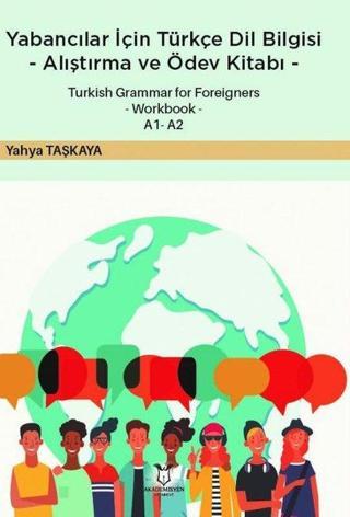 Yabancılar için Türkçe Dil Bilgisi - Alıştırma ve Ödev Kitabı