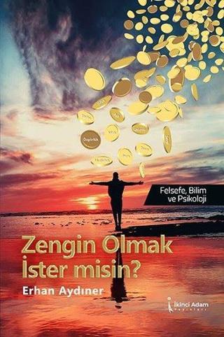 Zengin Olmak İster misin? - Erhan Aydıner - İkinci Adam Yayınları