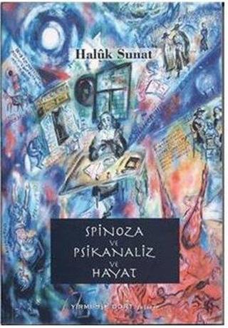 Spinoza ve Psikanaliz ve Hayat - Haluk Sunat - Yirmi Dört