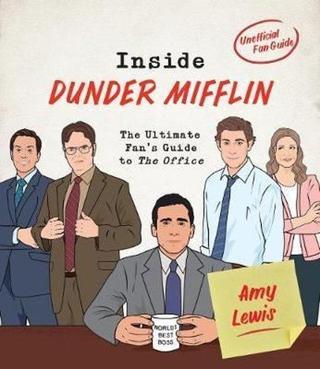 Inside Dunder Mifflin: The Ultimate Fan's Guide to the Office - Amy Lewis - Abrams and Chronicle