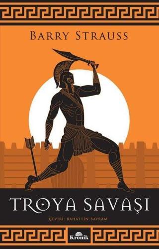 Troya Savaşı - Barry Strauss - Kronik Kitap