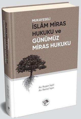 Mukayeseli İslam Miras Hukuku ve ve Günümüz Miras Hukuku
