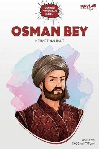 Osman Bey - Osmanlı Padişahları Serisi 1 - Mehmet Nalbant - Mavi Uçurtma