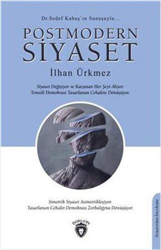 Postmodern Siyaset - İlhan Ürkmez - Dorlion Yayınevi