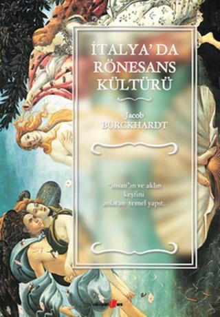İtalya da Rönesans Kültürü - Jacob Burckhardt - Okuyan Us Yayınları