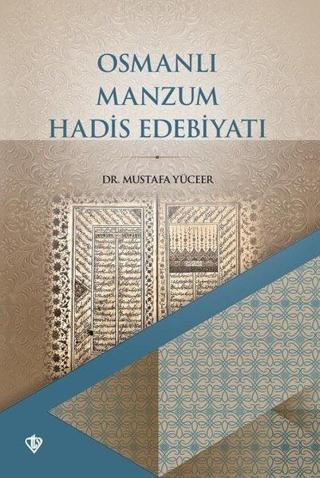 Osmanlı Manzum Hadis Edebiyatı - Mustafa Yüceer - Türkiye Diyanet Vakfı Yayınları
